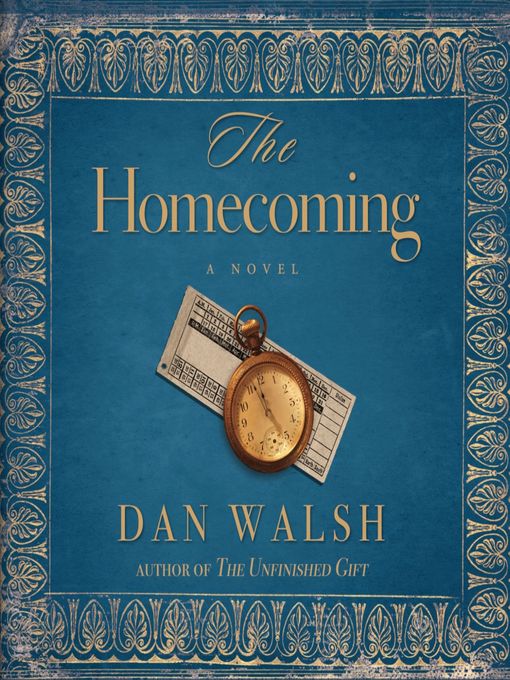 Title details for The Homecoming by Dan Walsh - Available